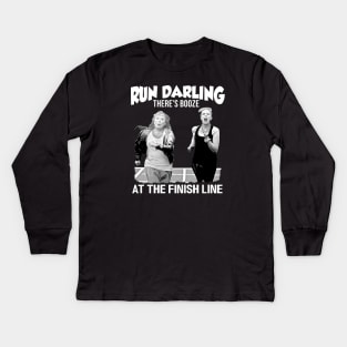 Run Darling There’s Booze At The Finish Line – Absolutely Fabulous Kids Long Sleeve T-Shirt